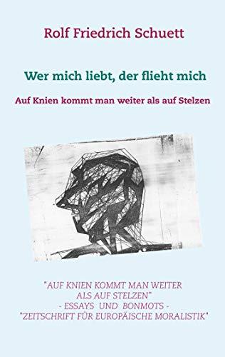 AUF KNIEN KOMMT MAN WEITER ALS AUF STELZEN | 9783751933391 | SCHUETT, ROLF FRIEDRICH