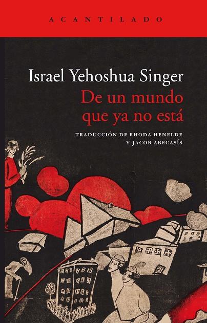 DE UN MUNDO QUE YA NO ESTÁ | 9788417902315 | YEHOSHUA SINGER, ISRAEL