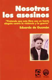 NOSOTROS LOS ASESINOS | 9788482180632 | DE GUZMAN, EDUARDO