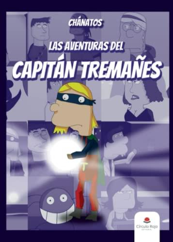 AVENTURAS DEL CAPITÁN TREMAÑES, LAS | 9788411594851 | CHÁNATOS