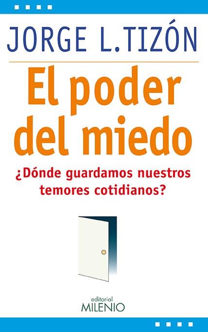 PODER DEL MIEDO, EL | 9788497434607 | TIZÓN GARCÍA, JORGE L.