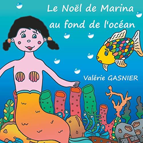 LE NOËL DE MARINA AU FOND DE L'OCÉAN | 9782322191277 | GASNIER, VALERIE
