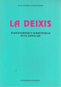 DEIXIS, LA | 9788476845349 | VICENTE MATEU, JUAN ANTONIO