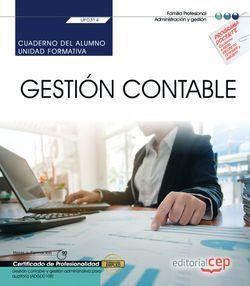 CUADERNO DEL ALUMNO. GESTIÓN CONTABLE (UF0314). CERTIFICADOS DE PROFESIONALIDAD. GESTIÓN CONTABLE Y GESTIÓN ADMINISTRATIVA PARA AUDITORÍA (ADGD0108) | 9788413105352