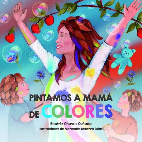 PINTAMOS A MAMÁ DE COLORES | 9788417528058 | CHAVES CUÑADO, BEATRIZ
