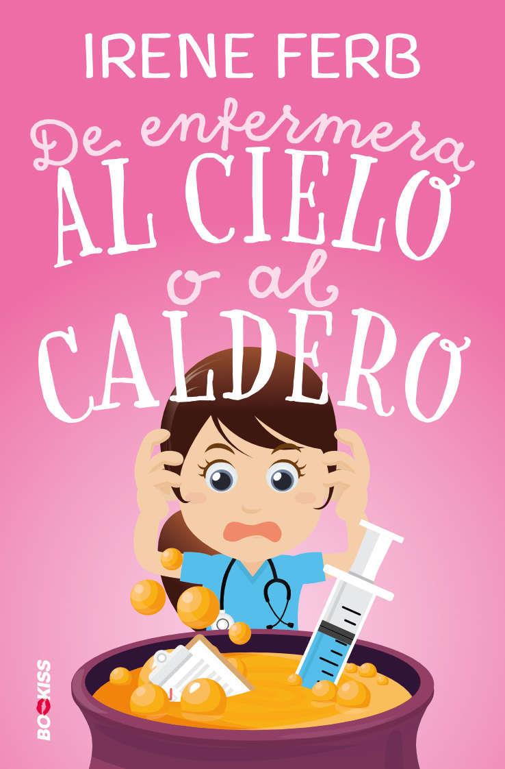 DE ENFERMERA AL CIELO O AL CALDERO | 9788417361518 | FERB, IRENE