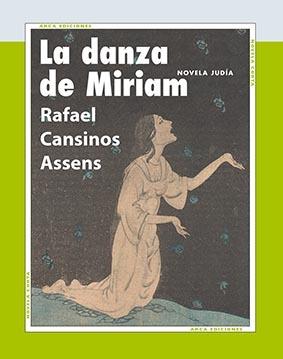 DANZA DE MIRIAM, LA | 9788415957218 | CANSINOS ASSENS, RAFAEL