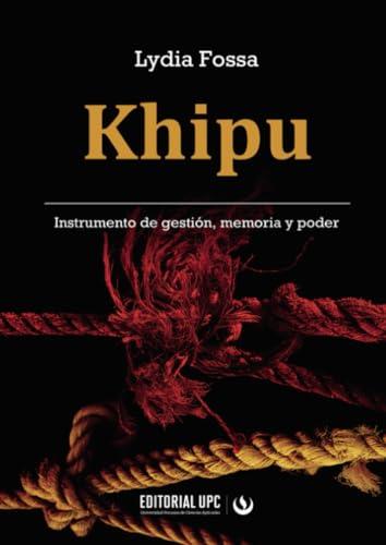 KHIPU. INSTRUMENTO DE GESTIÓN, MEMORIA Y PODER | 9786123184551 | FOSSA, LYDIA