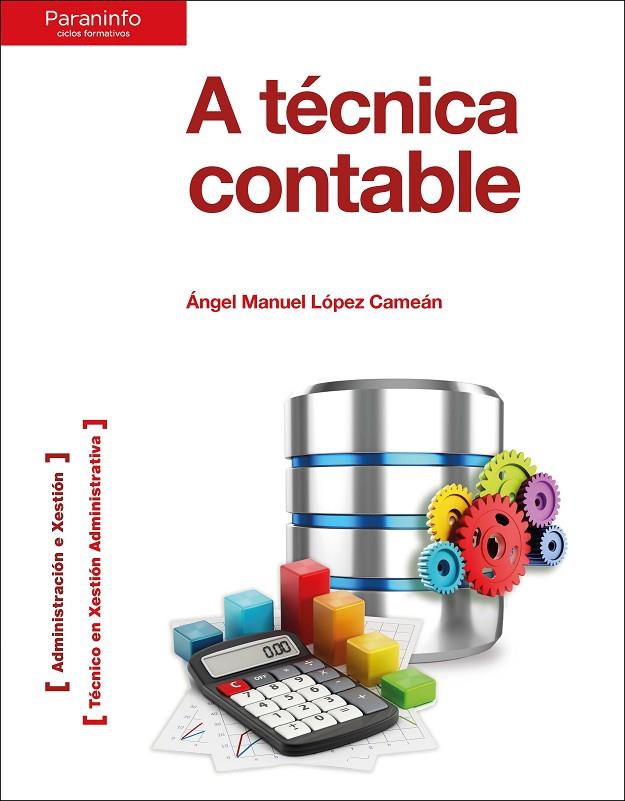 A TÉCNICA CONTABLE | 9788428338325 | LÓPEZ CAMEAN, ÁNGEL MANUEL