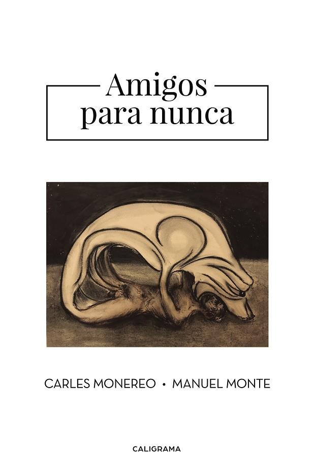 AMIGOS PARA NUNCA | 9788417335694 | MONEREO, CARLES / MONTE, MANUEL