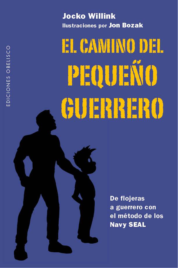 CAMINO DEL PEQUEÑO GUERRERO, EL | 9788491113430 | WILLINK, JOCKO
