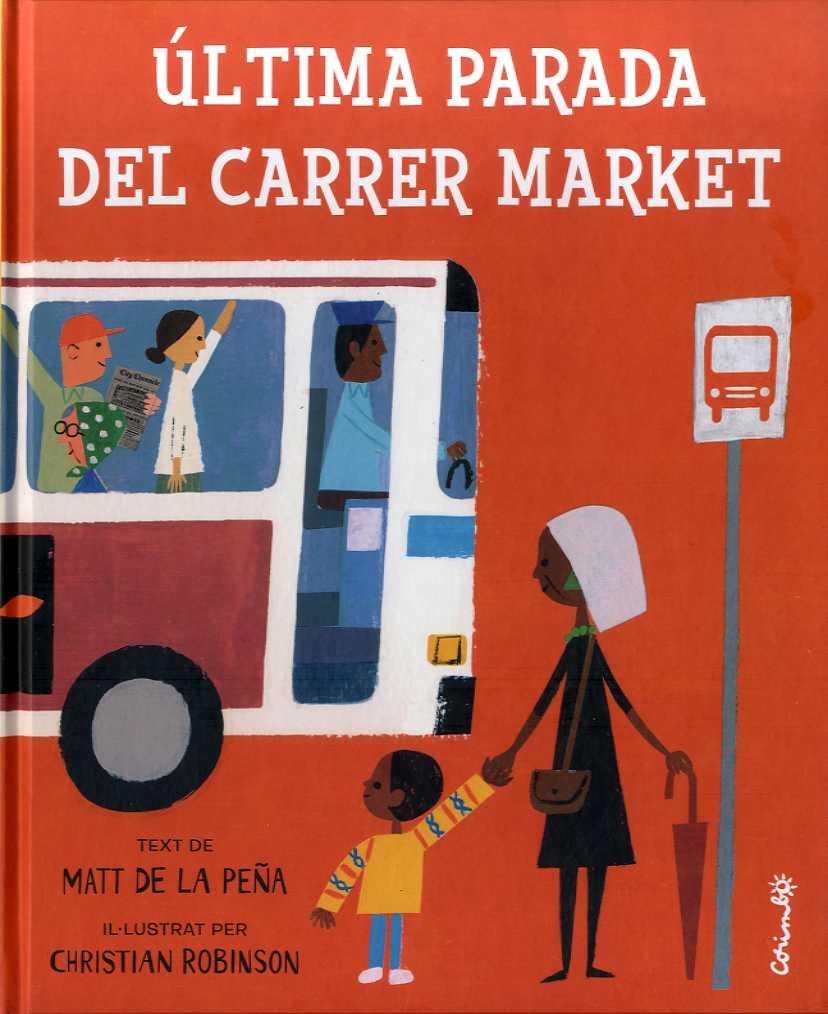 ÚLTIMA PARADA DEL CARRER MARKET | 9788484705505 | DE LA PEÑA, MATT
