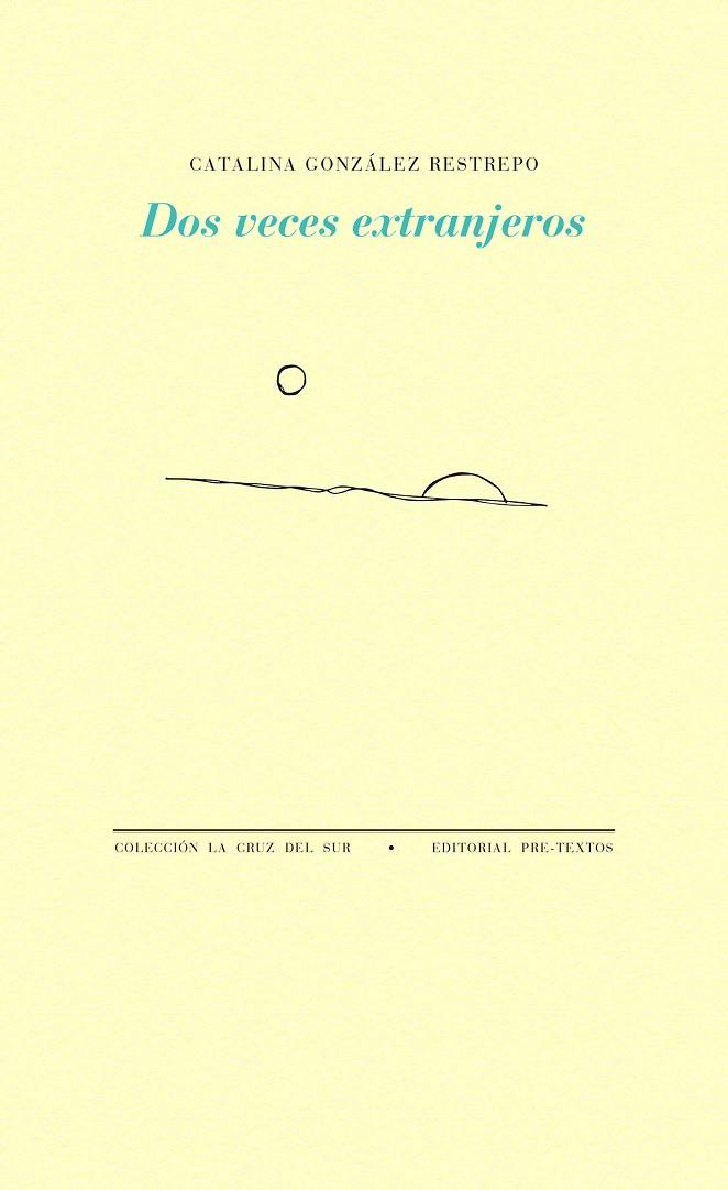 DOS VECES EXTRANJEROS | 9788417830663 | GONZALEZ RESTREPO, CATALINA