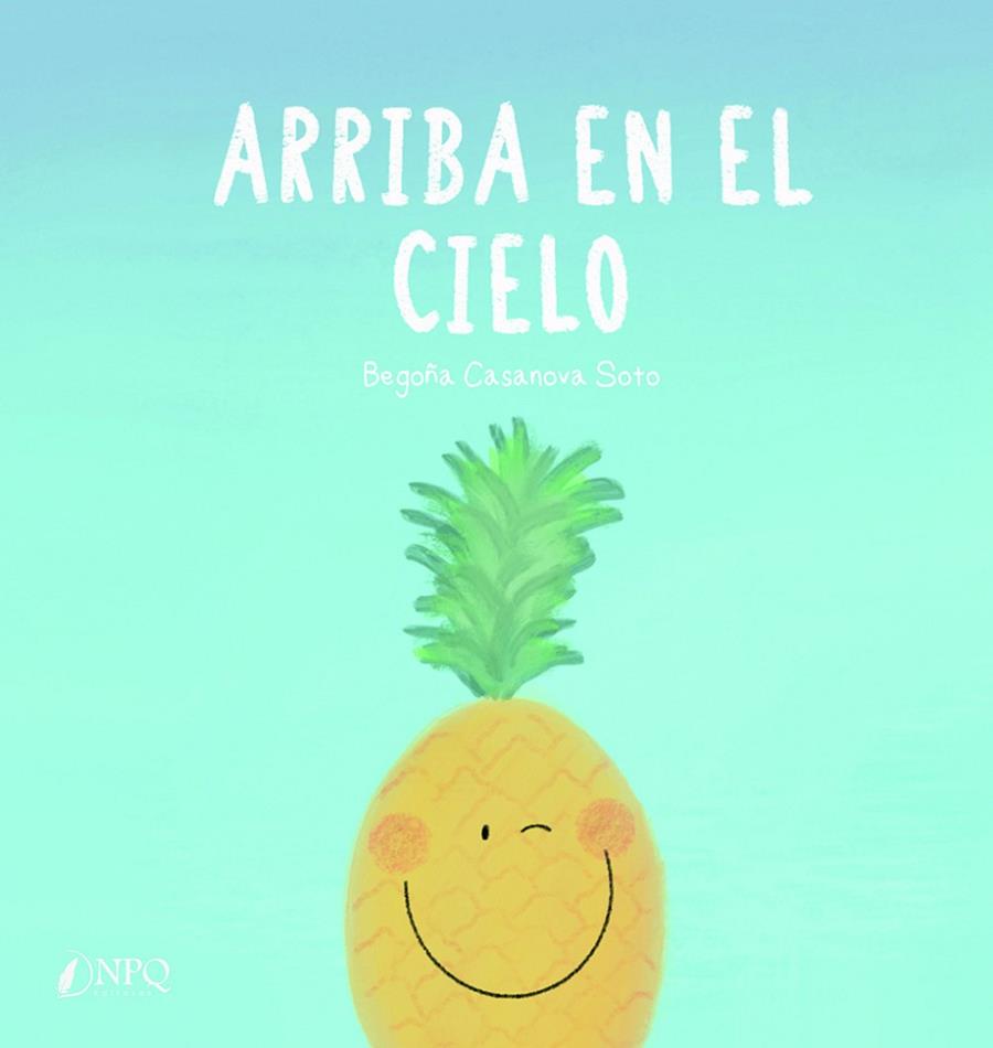 ARRIBA EN EL CIELO | 9788419440938 | CASANOVA SOTO, BEGOÑA