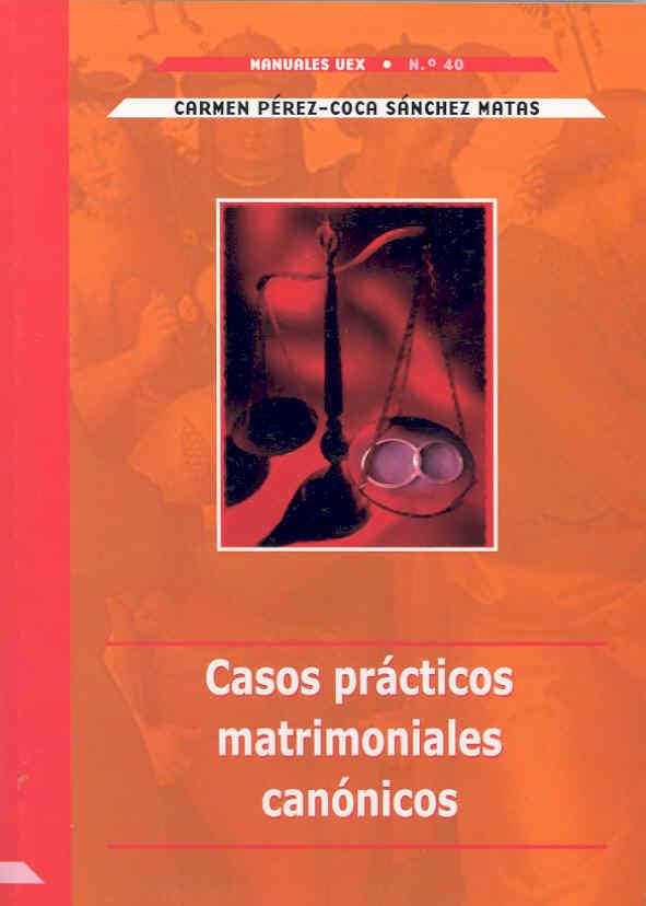 CASOS PRÁCTICOS MATRIMONIALES CANÓNICOS | 9788477235545 | PÉREZ-COCA SÁNCHEZ-MATA, CARMEN