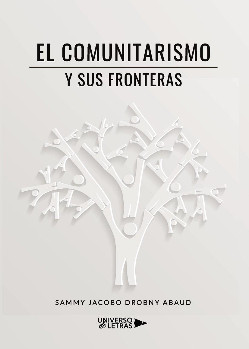 COMUNITARISMO Y SUS FRONTERAS, EL | 9788417740528 | DROBNY ABAUD, SAMMY JACOBO