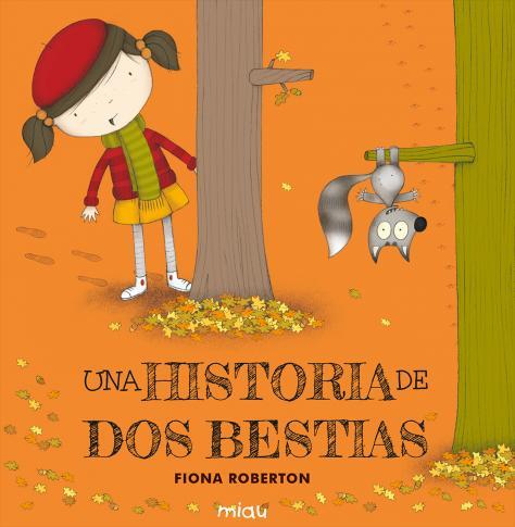 HISTORIA DE DOS BESTIAS, UNA | 9788418749155 | ROBERTON, FIONA
