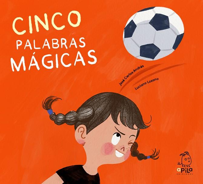 CINCO PALABRAS MAGICAS | 9788410398139 | ANDRÉS, JOSÉ CARLOS