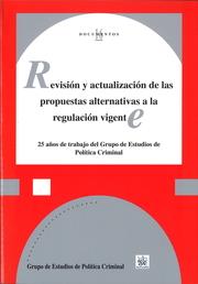 REVISIÓN Y ACTUALIZACIÓN DE LAS PROPUESTAS ALTERNATIVAS A LA REGULACIÓN VIGENTE | 9788491199533 | VARIOS AUTORES