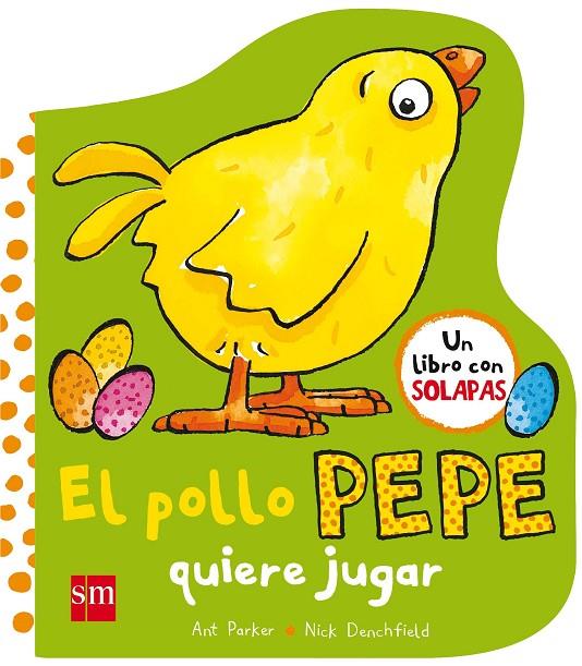 POLLO PEPE QUIERE JUGAR, EL | 9788467593372 | DENCHFIELD, NICK