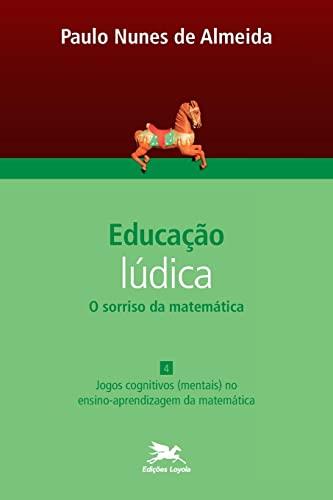 EDUCAÇAO LUDICA - VOL. 4 | 9788515042500 | ALMEIDA, PAULO NUNES DE