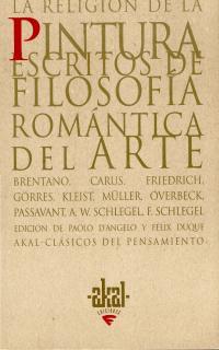 RELIGION DE LA PINTURA: ESCRITOS DE FILOSOFIA ROMANTICA ARTE | 9788446010197 | FRIEDMICH, C. D.