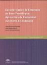 CARACTERIZACIÓN DE EMPRESAS DE BASE TECNOLÓGICA . APLICACIÓN A LA COMUNIDAD AUTÓNOMA DE ANDALUCÍA | 9788483334300 | GUTIÉRREZ RUMBAO, JORGE / GUADIX MARTÍN, JOSÉ / ONIEVA GIMÉNEZ, LUIS G.
