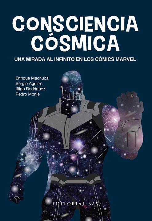 CONSCIENCIA CÓSMICA | 9788418715563 | MACHUCA FERNÁNDEZ, ENRIQUE/AGUIRRE, SERGIO/RODRÍGUEZ RUIZ, ÍÑIGO/MONJE DE VELASCO, PEDRO