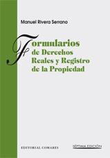 FORMULARIOS DE DERECHOS REALES Y REGISTRO DE LA PROPIEDAD | 9788498363432 | RIVERA SERRANO, MANUEL