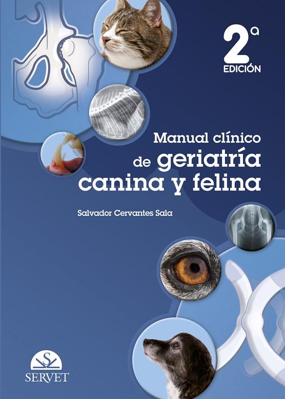 MANUAL CLÍNICO DE GERIATRÍA CANINA Y FELINA. 2.ª EDICIÓN | 9788418706356 | CERVANTES SALA, SALVADOR