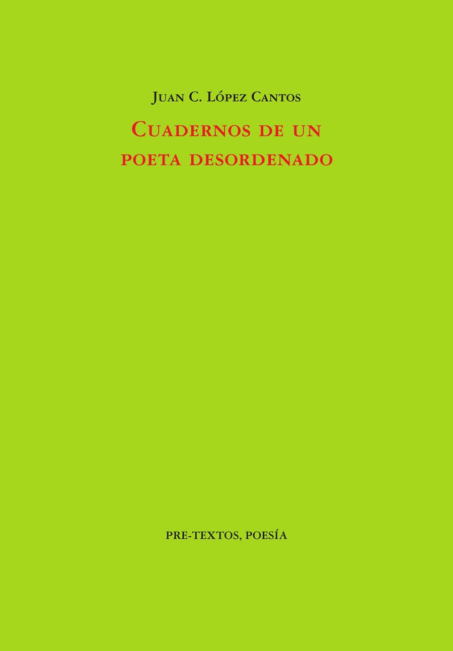 CUADERNOS DE UN POETA DESORDENADO | 9791388054389 | LÓPEZ CANTOS, JUAN C.