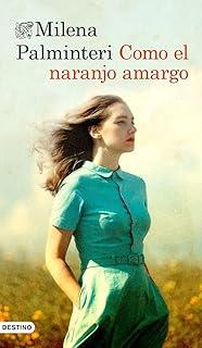 COMO EL NARANJO AMARGO | 9788423369669 | PALMINTERI, MILENA