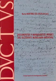 DOCUMENTOS Y MANUSCRITOS ÁRABES DEL OCCIDENTE MUSULMÁN MEDIEVAL | 9788400092856