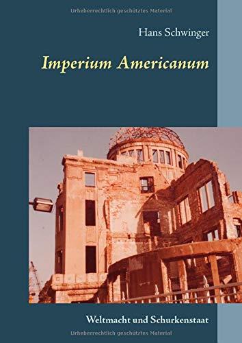 IMPERIUM AMERICANUM | 9783734741494 | SCHWINGER, HANS