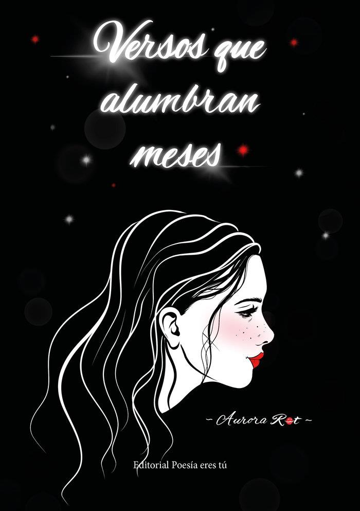 VERSOS QUE ALUMBRAN MESES | 9788417754167 | ROT, AURORA