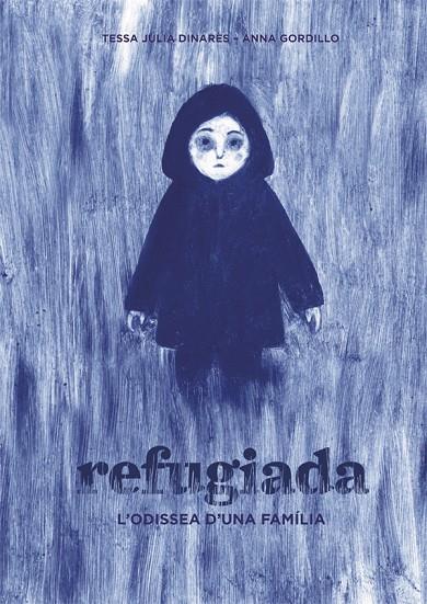 REFUGIADA. L'ODISSEA D'UNA FAMÍLIA | 9788424660475 | JULIÀ DINARÈS, TESSA