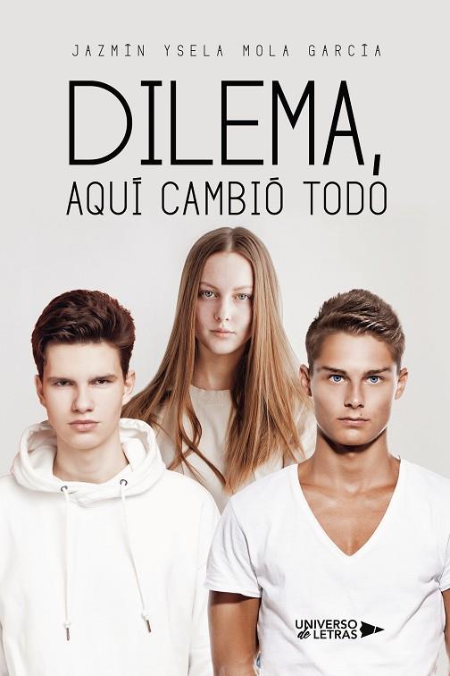 DILEMA, AQUÍ CAMBIÓ TODO | 9788419389473 | MOLA GARCÍA, JAZMÍN YSELA