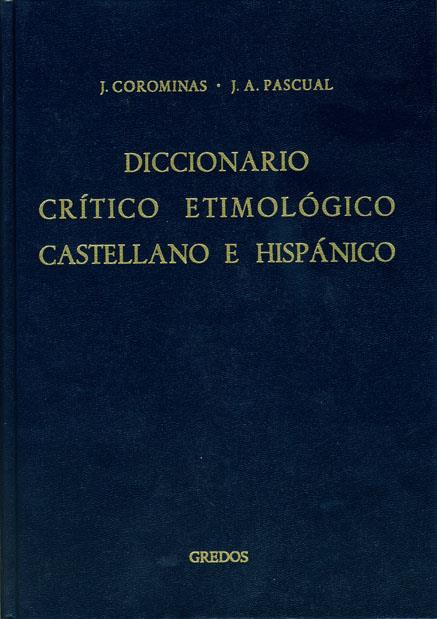 DICCIONARIO CRÍTICO ETIMOLÓGICO CASTELLANO E HISPÁNICO 3 (G-MA) | 9788424913656 | COROMINES VIGNEUX, JOAN / PASCUAL, JOSÉ ANTONIO