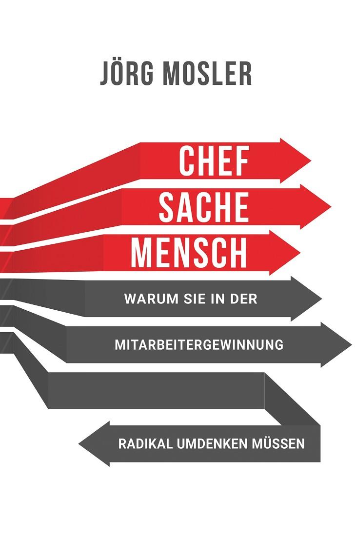 CHEFSACHE MENSCH | 9783750415430 | MOSLER, JORG