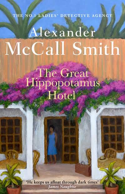 GREAT HIPPOPOTAMUS HOTEL, THE (NO. 1 LADIES' DETECTIVE AGENCY 25) | 9780349145976 | MCCALL SMITH, ALEXANDER