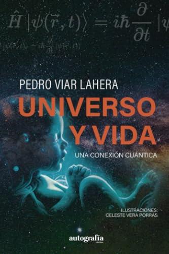 UNIVERSO Y VIDA | 9788410347168 | VIAR LAHERA, PEDRO