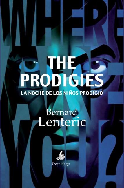 PRODIGIES, THE | 9788492719334 | LENTERIC, BERNARD