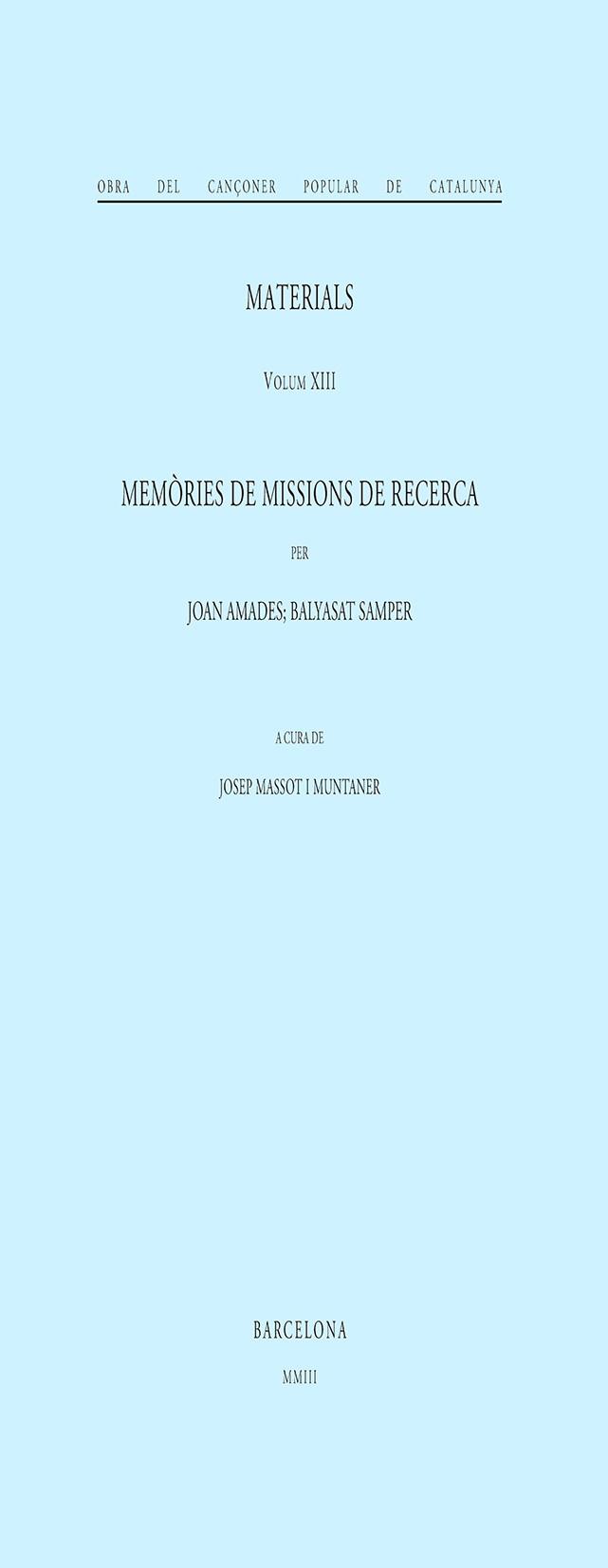 MEMÒRIES DE MISSIONS DE RECERCA. VOLUM XIII | 9788484155638 | MASSOT I MUNTANER, JOSEP