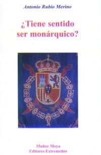 TIENE SENTIDO SER MONARQUICO? | 9788480101196 | RUBIO MERINO, ANTONIO