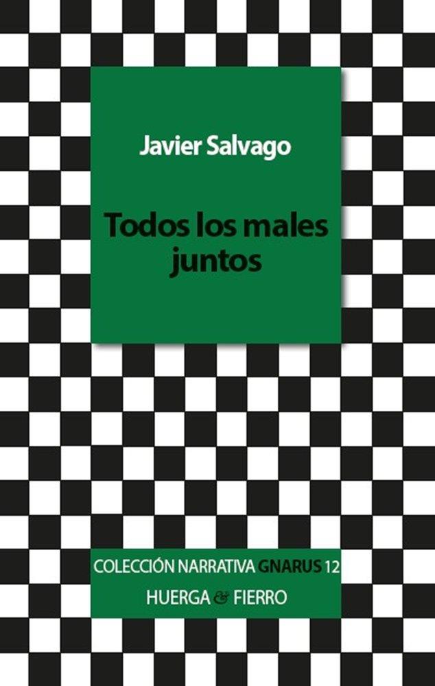TODOS LOS MALES JUNTOS | 9791399187885 | SALVAGO, JAVIER