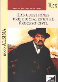 CUESTIONES PREJUDICIALES EN EL PROCESO CIVIL, LAS | 9789563921700 | ALSINA, HUGO