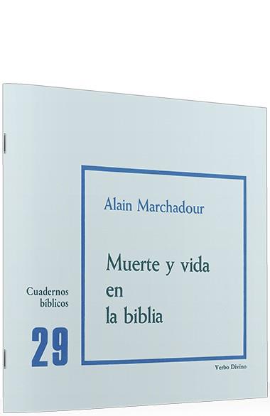 MUERTE VIDA EN BIBLIA | 9788471512611 | MARCHADOUR, ALAIN