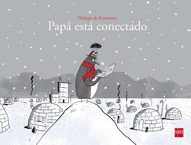 PAPA ESTA CONECTADO | 9788467591798 | DE KEMMETER, PHILIPPE