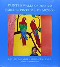 PAINTED WALLS OF MEXICO / PAREDES PINTADAS DE MÉXICO | 9789689056232 | LA FARGE, PHYLLIS / CARIS, MAGDALENA