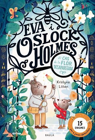 EVA I OSLOCK HOLMES 01. EL CAS DE LA FLOR DESAPAREGUDA | 9788447954599 | LITTEN, KRYSTINA